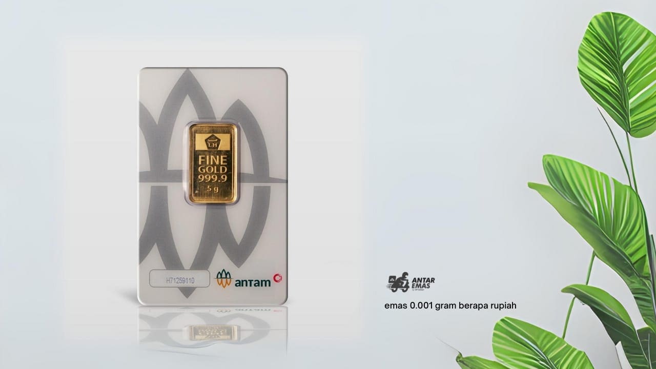 emas 0.001 gram berapa rupiah