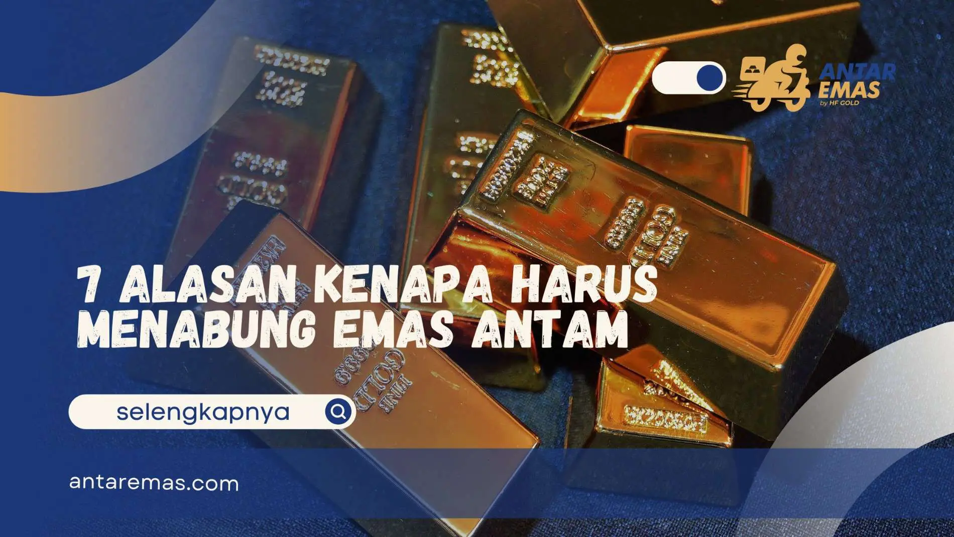 Kenapa Harus Menabung Emas Antam