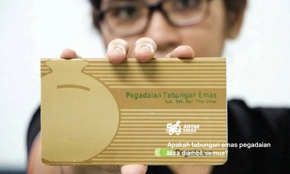 Apakah tabungan emas pegadaian bisa diambil semua?