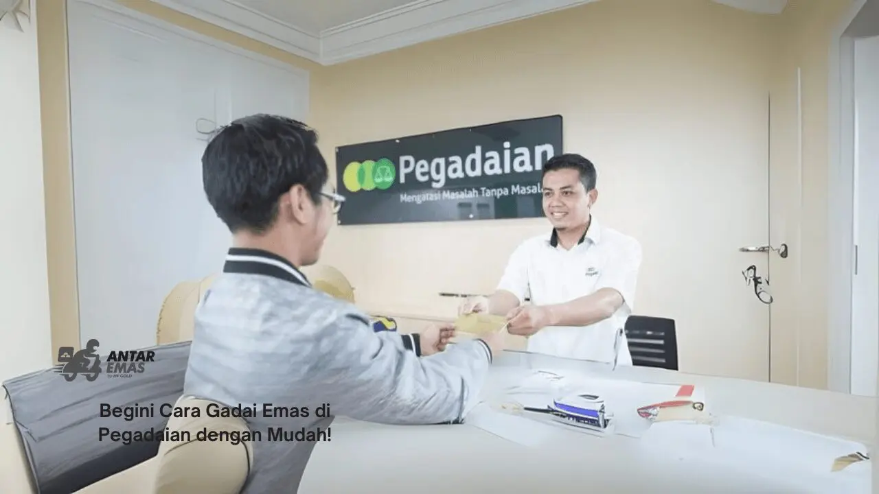 Cara Gadai Emas di Pegadaian