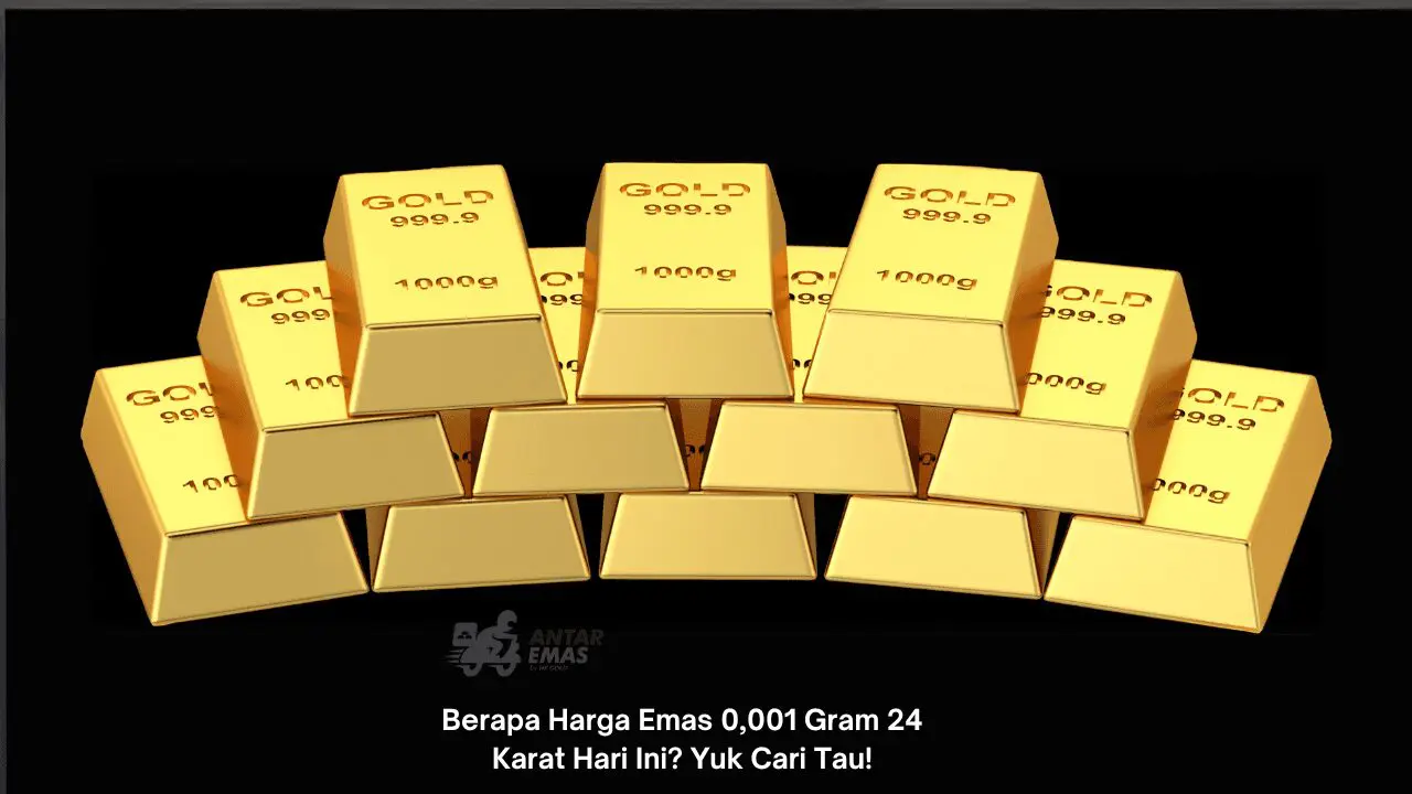 Harga Emas 0,001 Gram 24 Karat