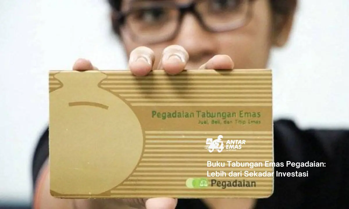 Buku Tabungan Emas Pegadaian: Lebih dari Sekadar Investasi