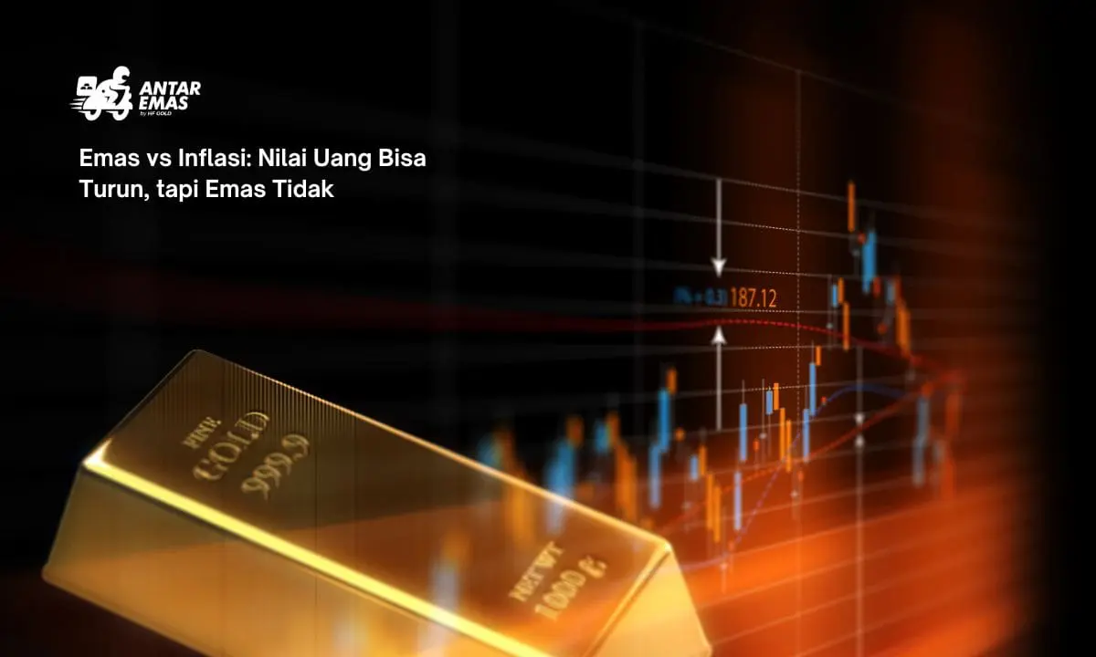 Emas vs Inflasi: Nilai Uang Bisa Turun, tapi Emas Tidak