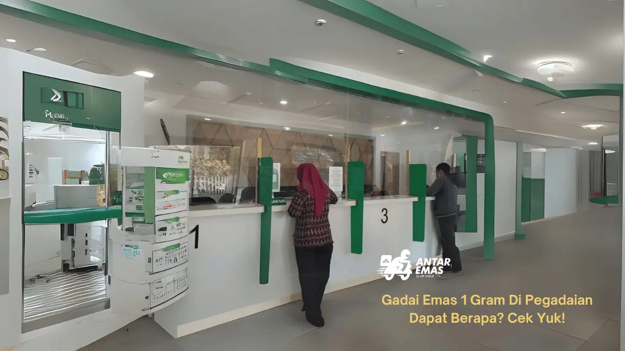 Gadai Emas 1 Gram Di Pegadaian Dapat Berapa