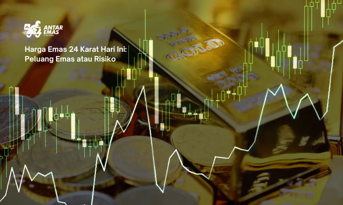 Harga Emas 24 Karat Hari Ini: Peluang Emas atau Risiko