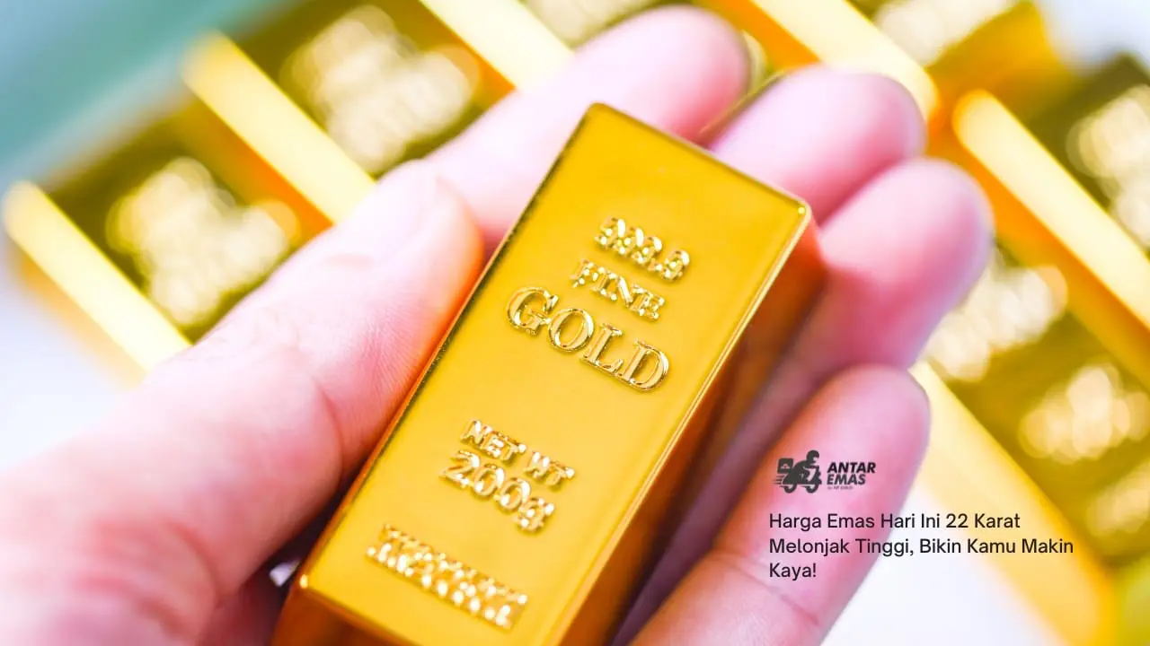 Harga Emas Hari Ini 22 Karat Melonjak Tinggi, Bikin Kamu Makin Kaya! (2)