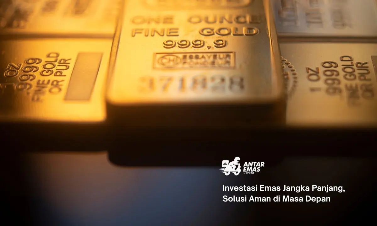 Investasi Emas Jangka Panjang, Solusi Aman di Masa Depan