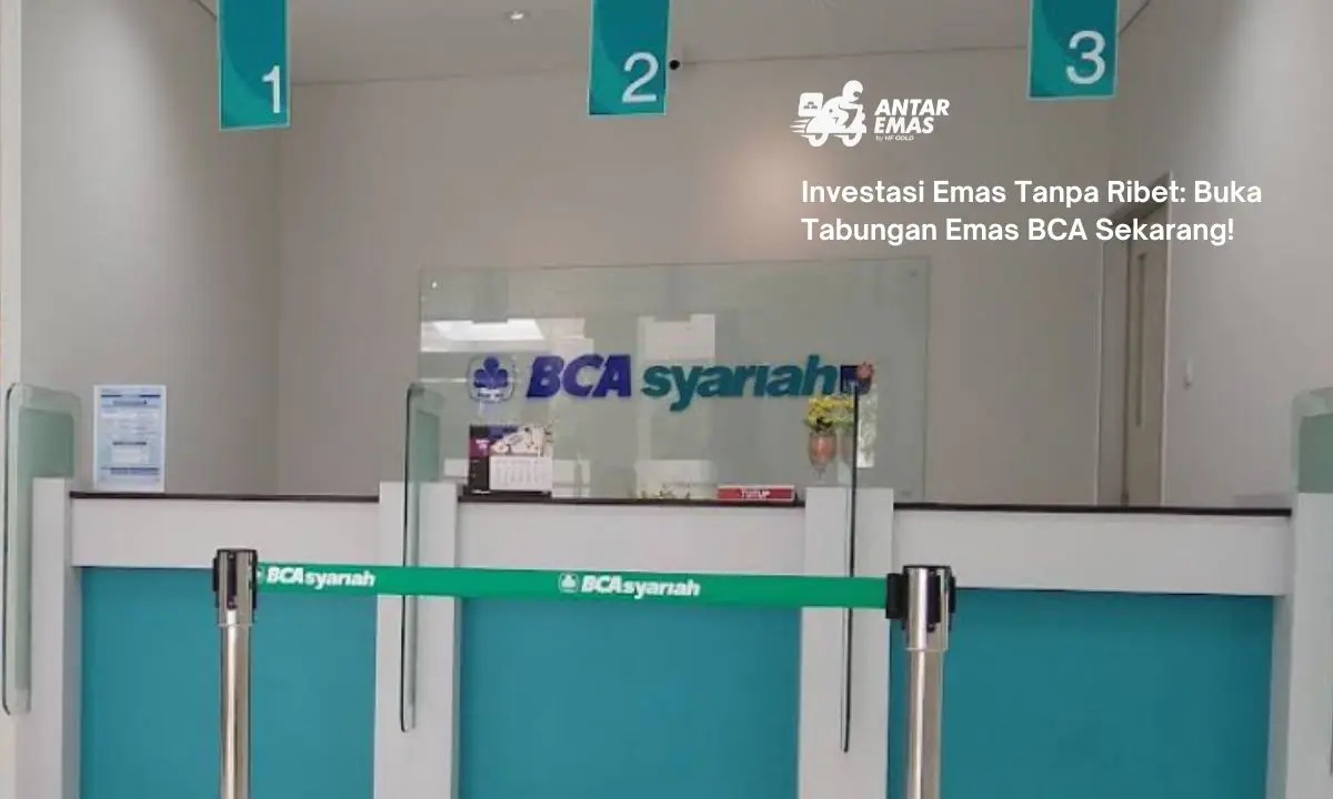Investasi Emas Tanpa Ribet: Buka Tabungan Emas BCA Sekarang!