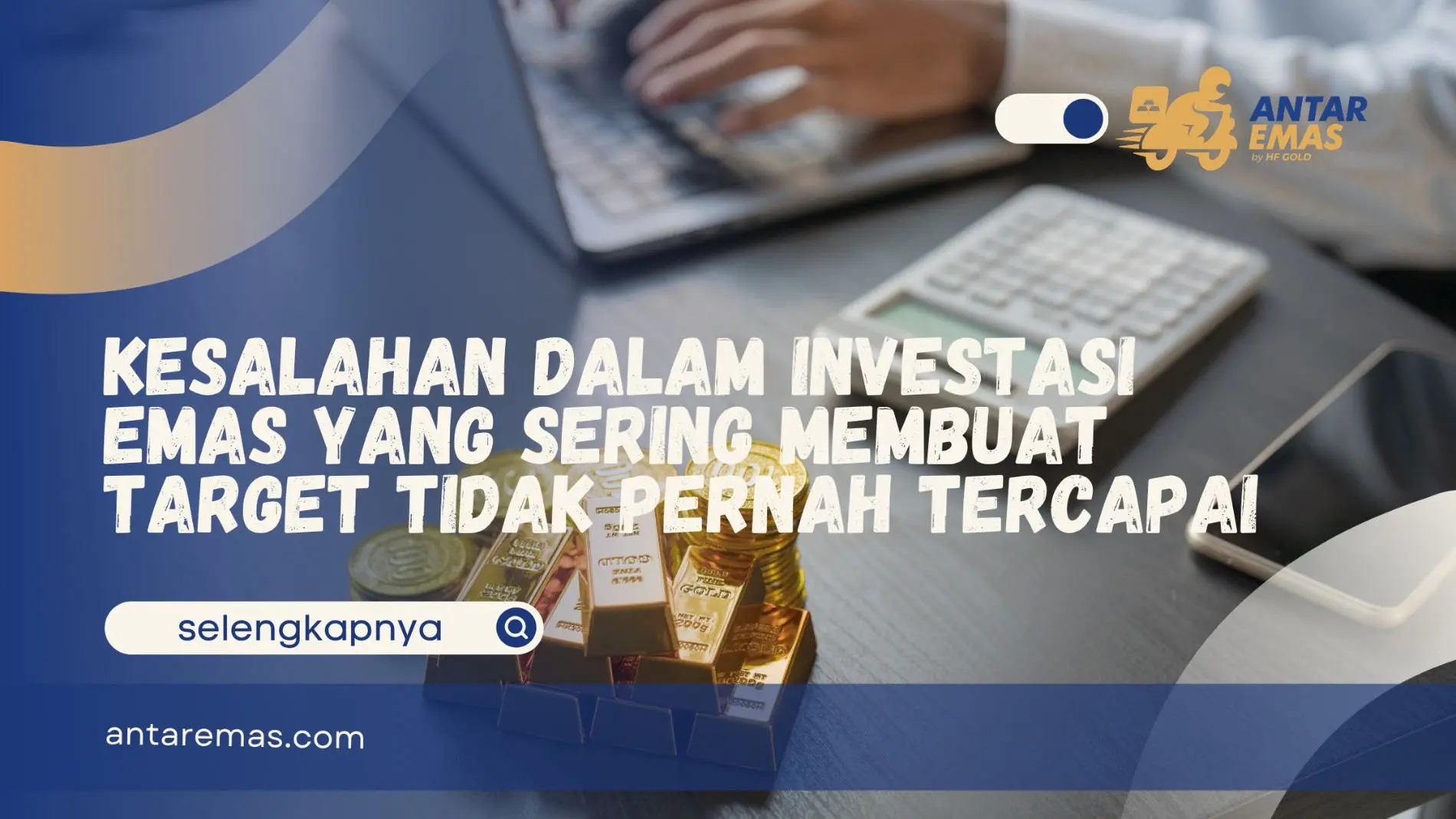 Kesalahan Dalam Investasi Emas