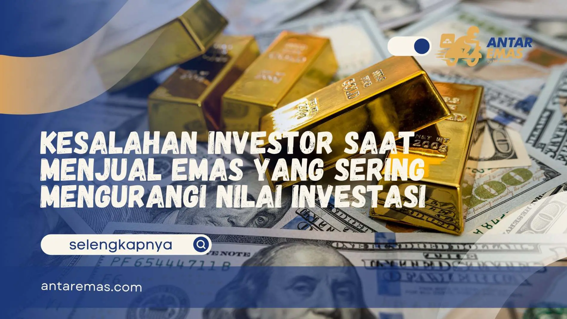 Kesalahan Investor Saat Menjual Emas