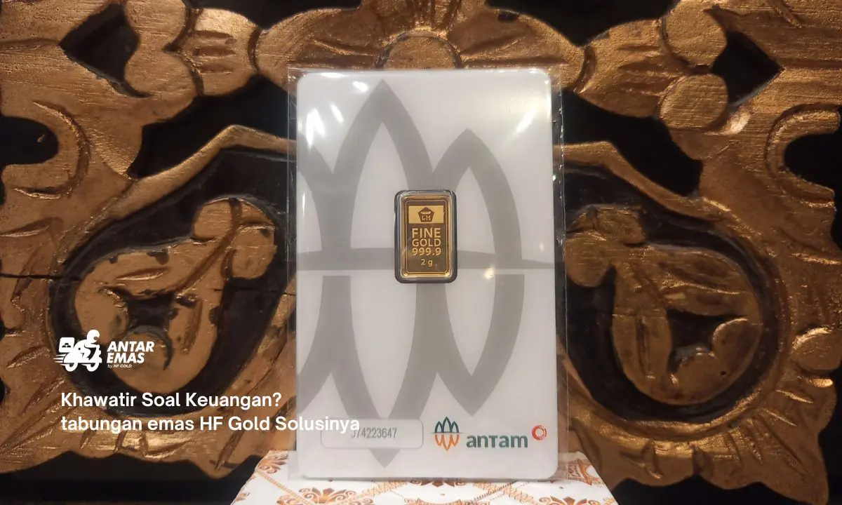 Khawatir Soal Keuangan? tabungan emas HF Gold Solusinya