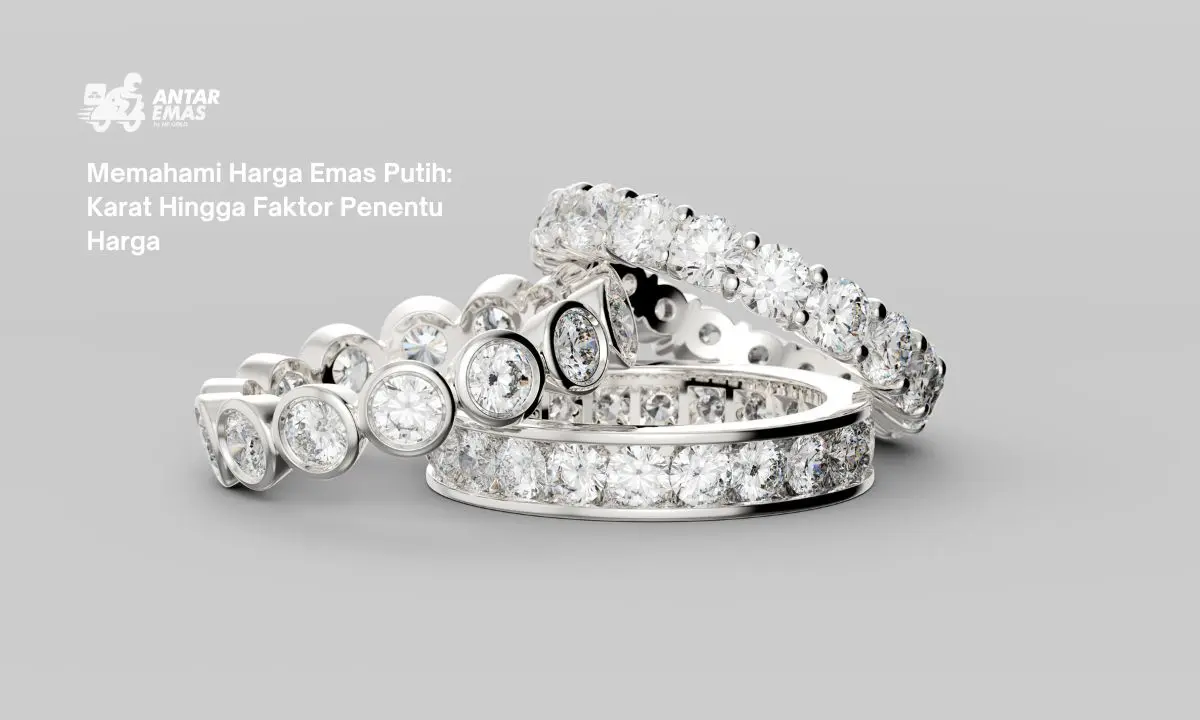 Memahami Harga Emas Putih: Karat Hingga Faktor Penentu Harga