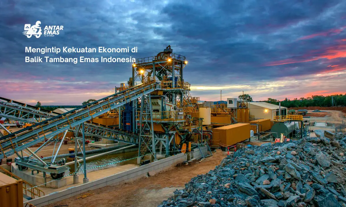 Mengintip Kekuatan Ekonomi di Balik Tambang Emas Indonesia