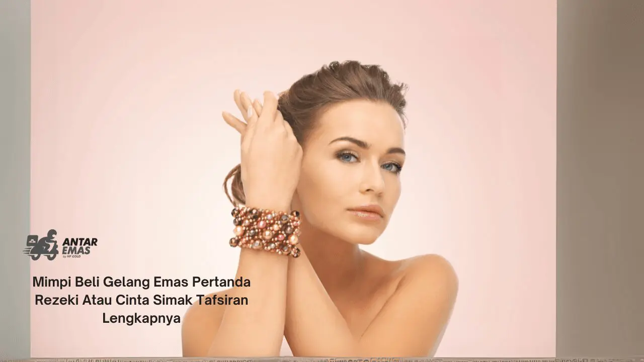 Mimpi Beli Gelang Emas