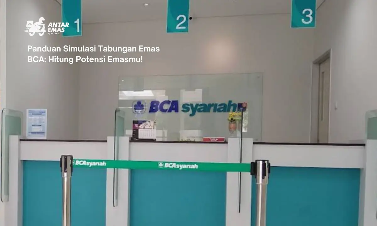 Panduan Simulasi Tabungan Emas BCA: Hitung Potensi Emasmu!