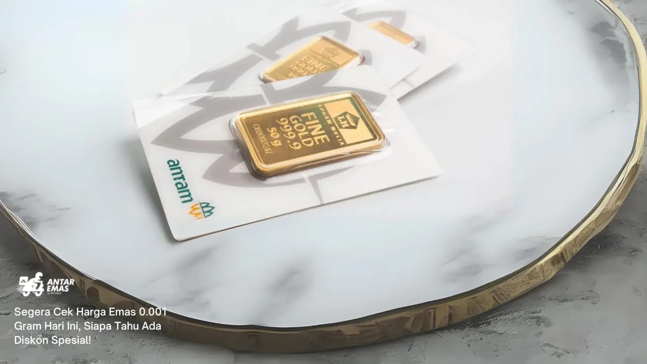 Segera Cek Harga Emas 0.001 Gram Hari Ini, Siapa Tahu Ada Diskon Spesial!