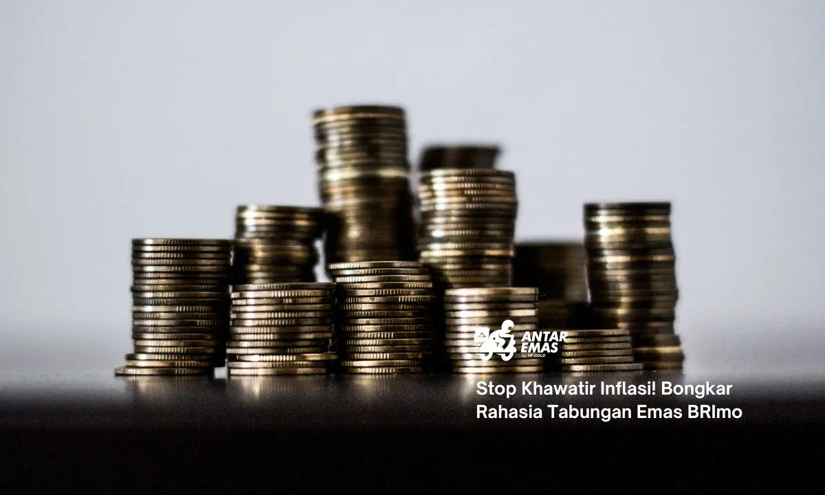 Stop Khawatir Inflasi! Bongkar Rahasia Tabungan Emas BRImo