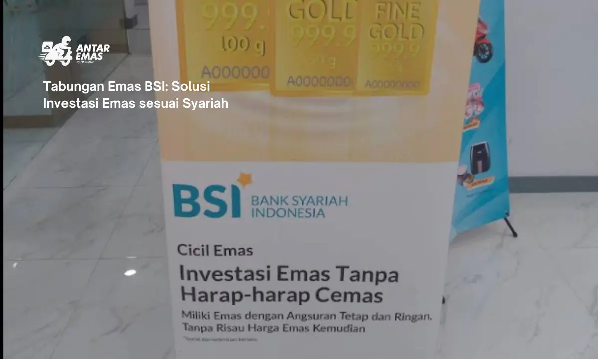 Tabungan Emas BSI: Solusi Investasi Emas sesuai Syariah