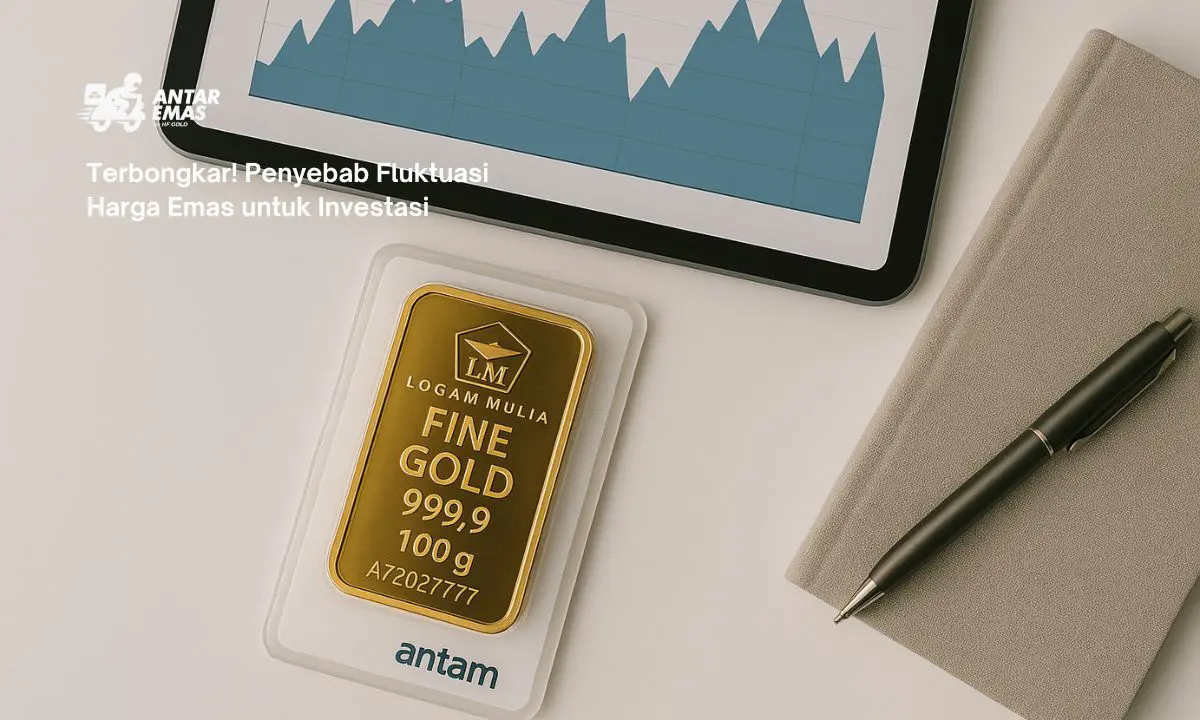 Terbongkar! Penyebab Fluktuasi Harga Emas untuk Investasi