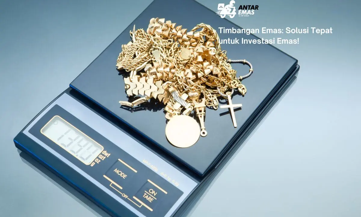 Timbangan Emas: Solusi Tepat untuk Investasi Emas!