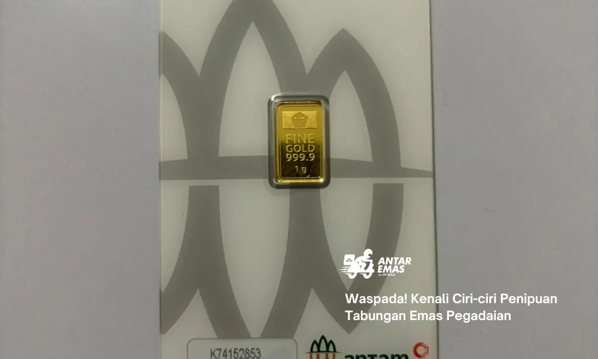 Waspada! Kenali Ciri-ciri Penipuan Tabungan Emas Pegadaian