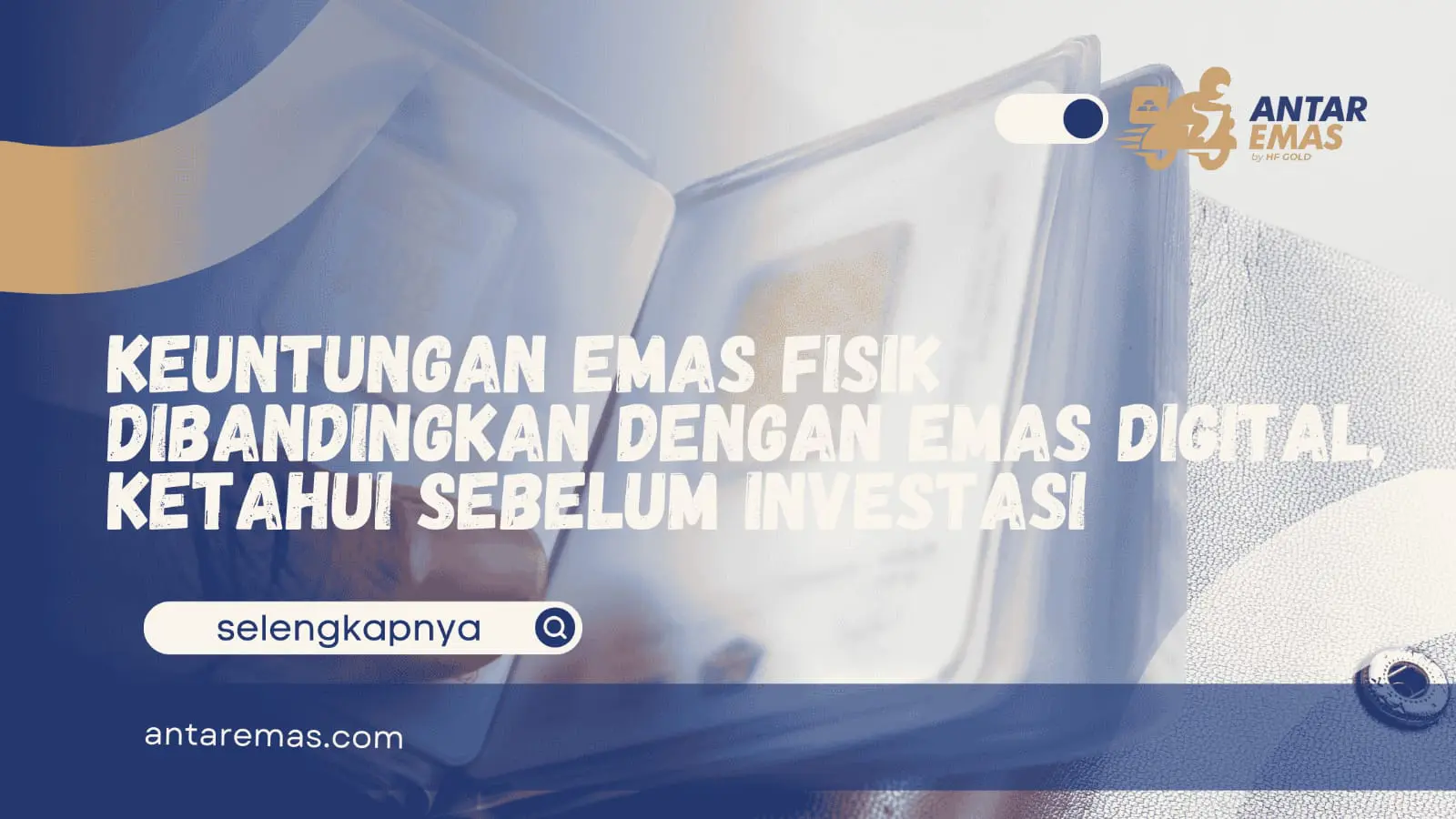 emas fisik dibandingkan emas digital