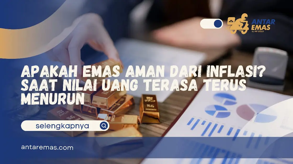 Apakah Emas Aman Dari Inflasi