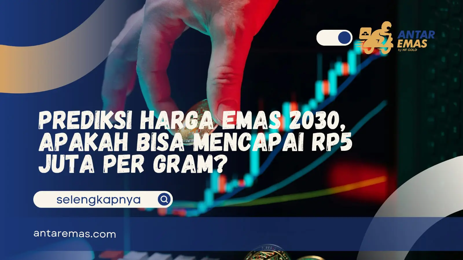 Prediksi Harga Emas 2030, Apakah Bisa Mencapai Rp5 Juta per Gram?