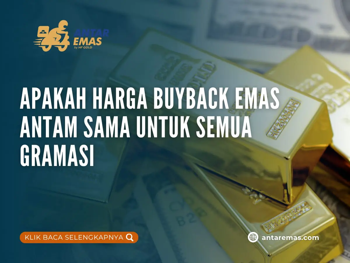 Apakah Harga Buyback Emas Antam Sama