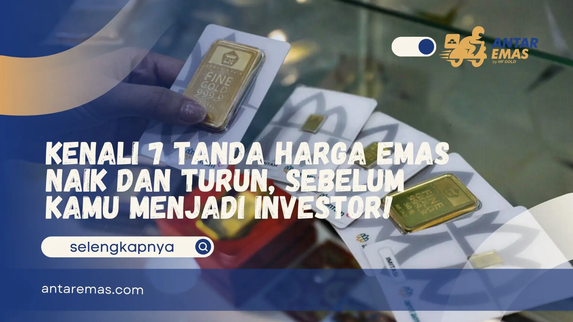 Tanda Harga Emas Naik dan Turun