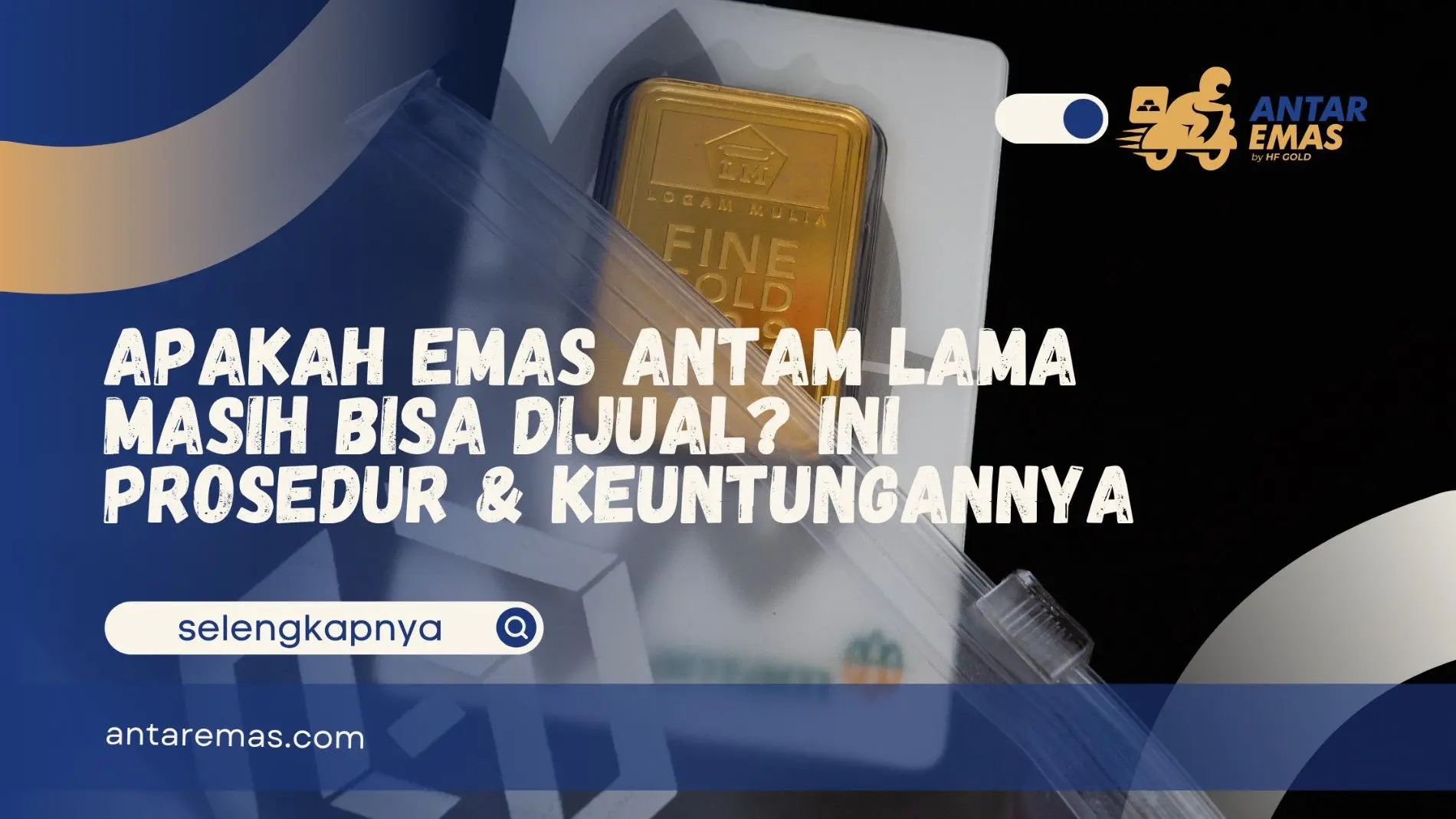 Emas Antam Lama Masih Bisa Dijual
