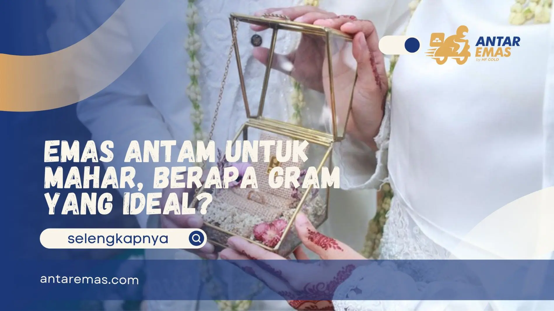 Emas Antam untuk Mahar