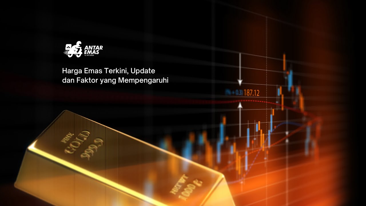 Harga Emas Terkini, Update dan dan Faktor yang Mempengaruhi