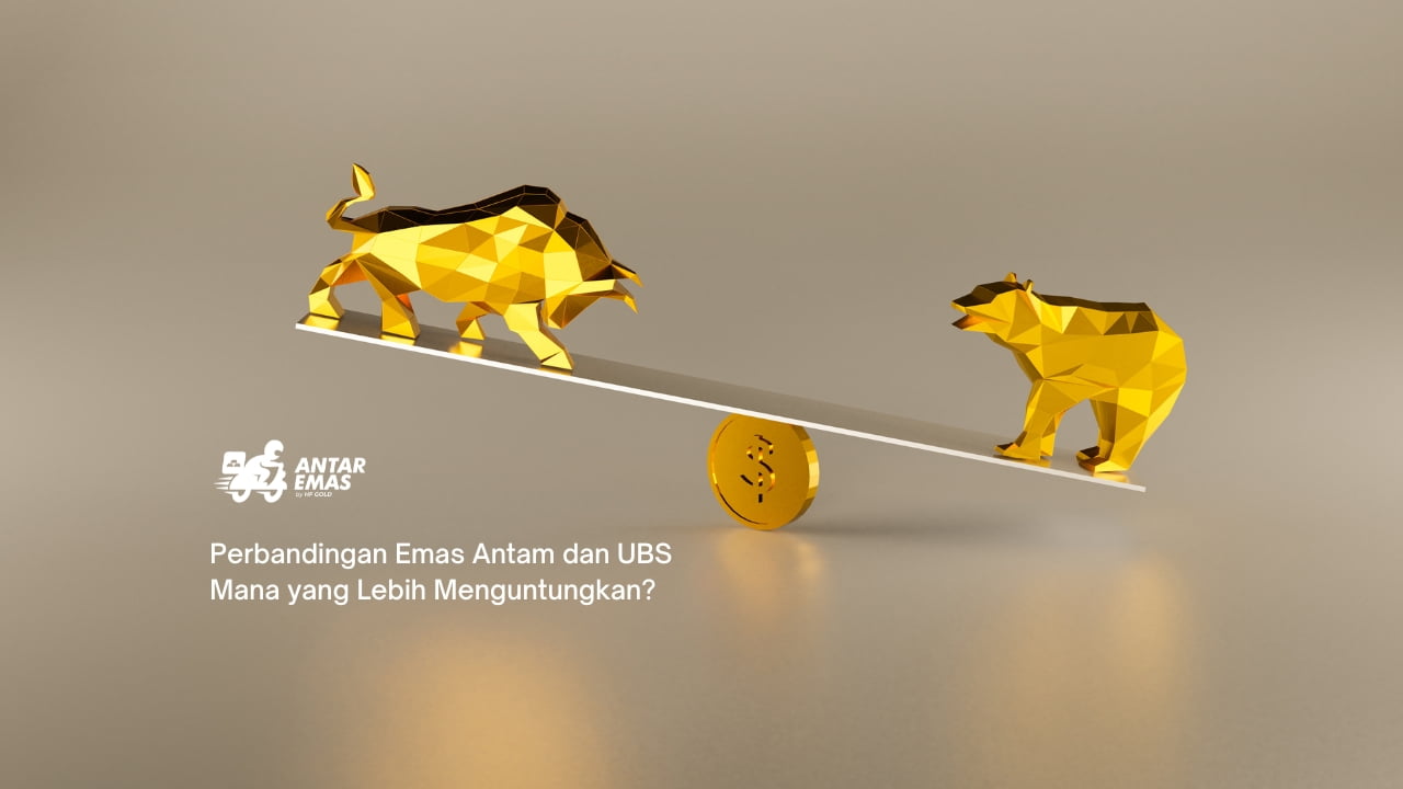 Perbandingan Emas Antam dan UBS Mana yang Lebih Menguntungkan?