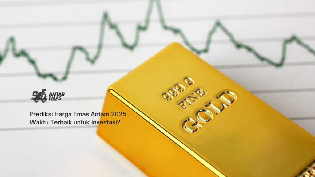 Prediksi Harga Emas Antam 2025 Waktu Terbaik untuk Investasi?