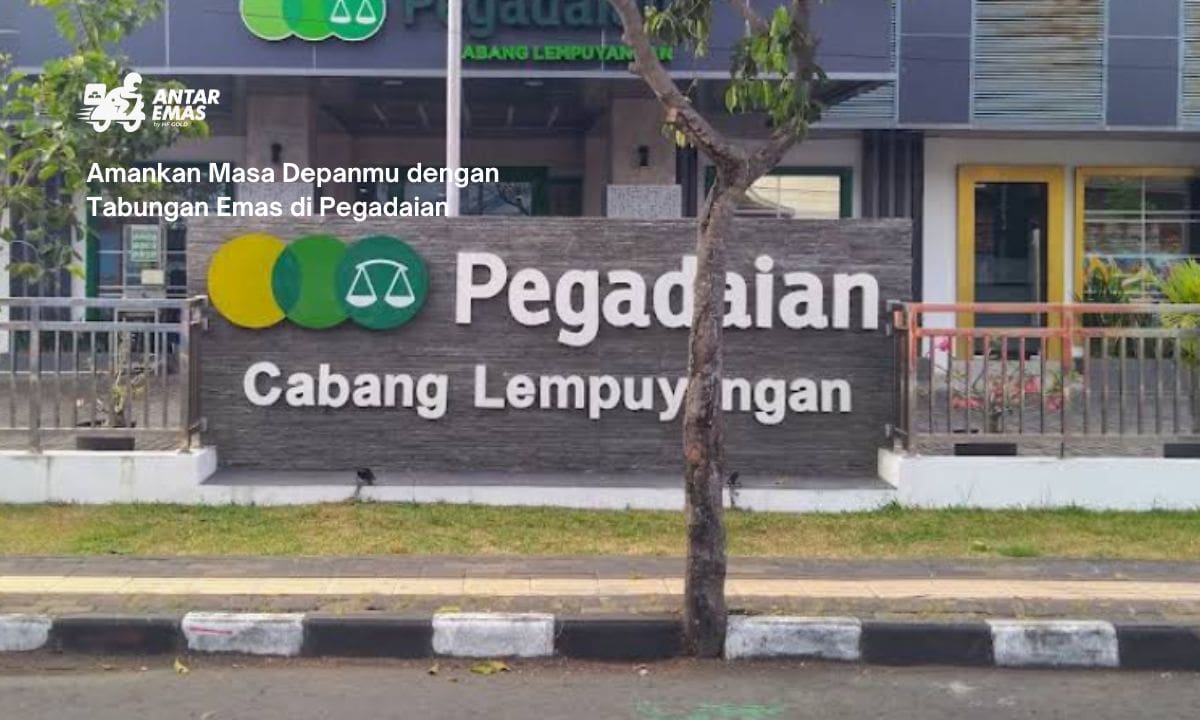 Amankan Masa Depanmu dengan Tabungan Emas di Pegadaian