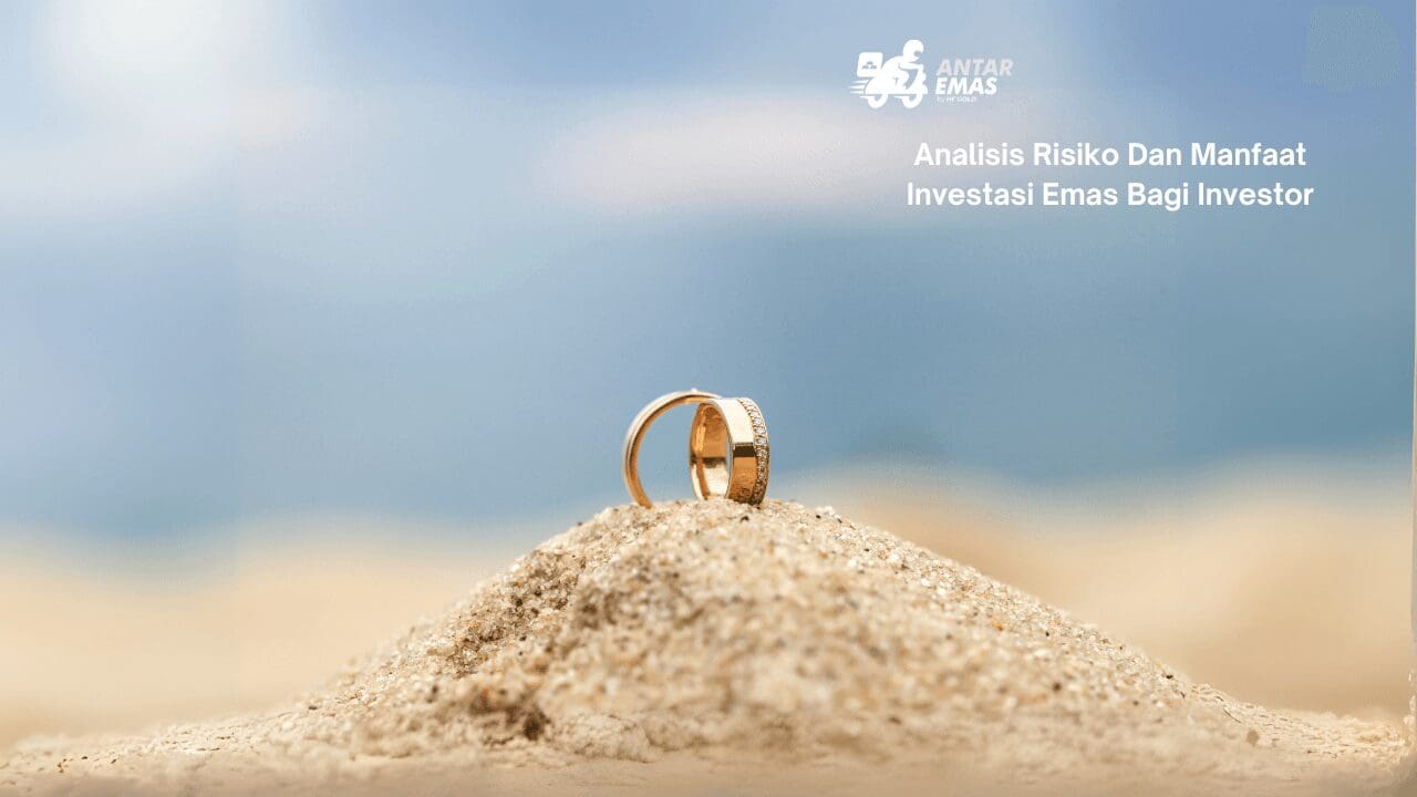manfaat Investasi Emas Bagi Investor