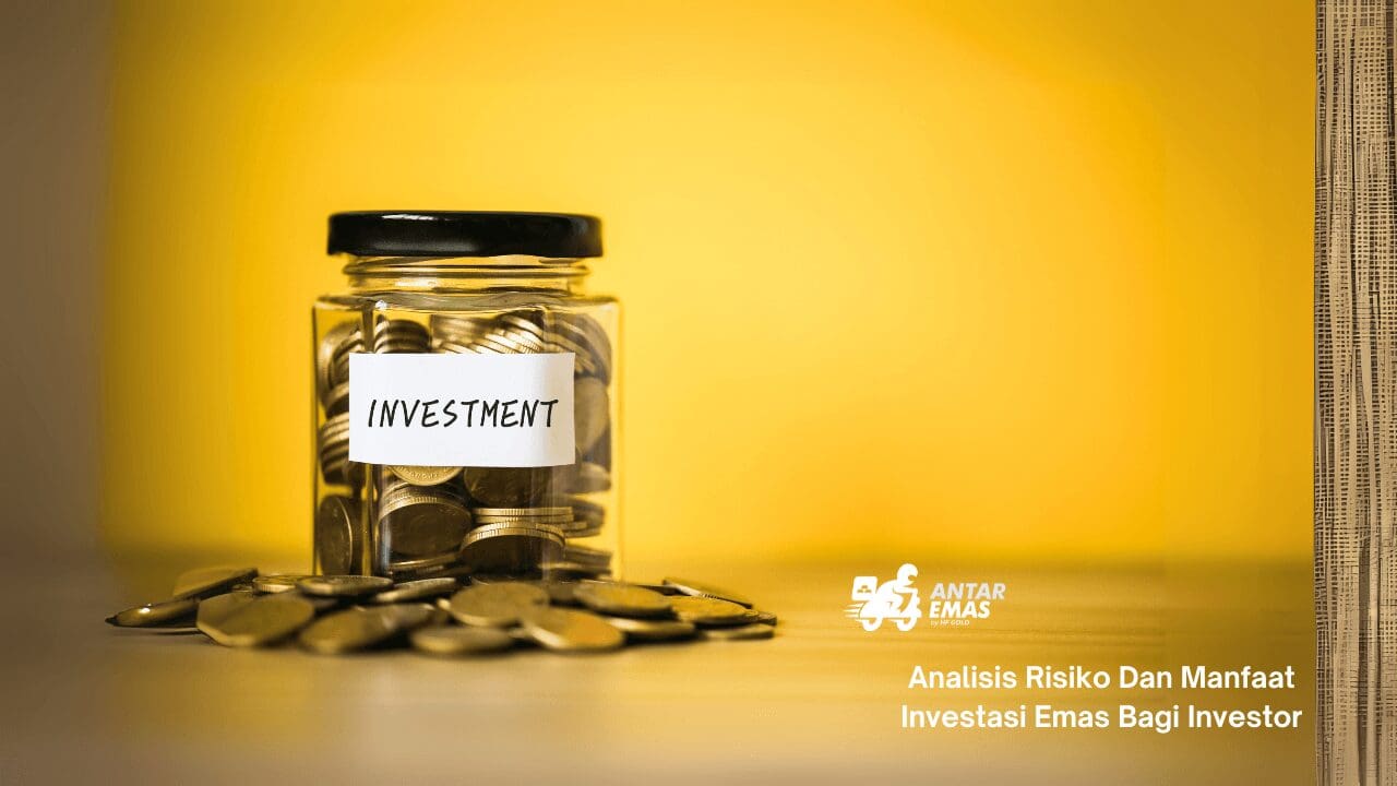 manfaat Investasi Emas Bagi Investor