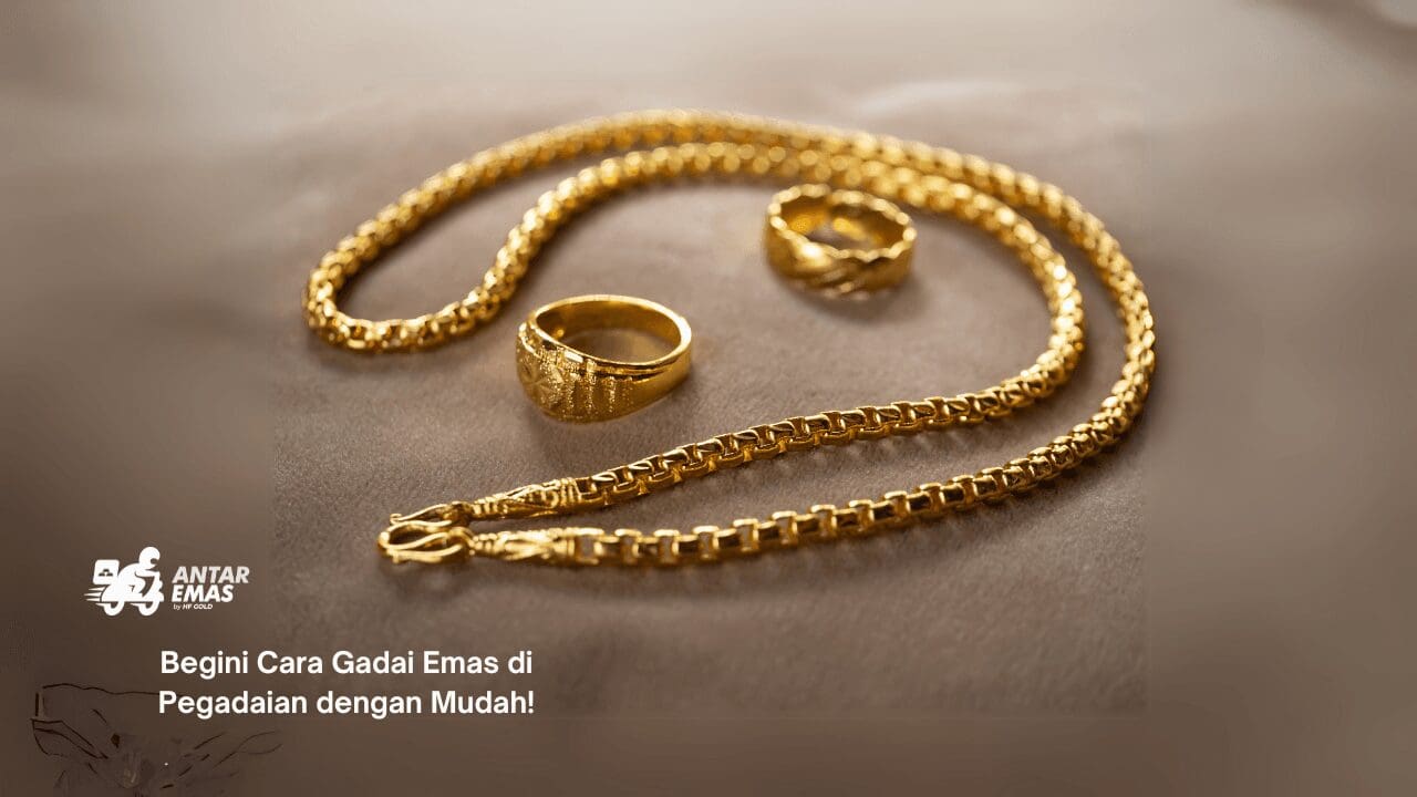 Cara Gadai Emas di Pegadaian