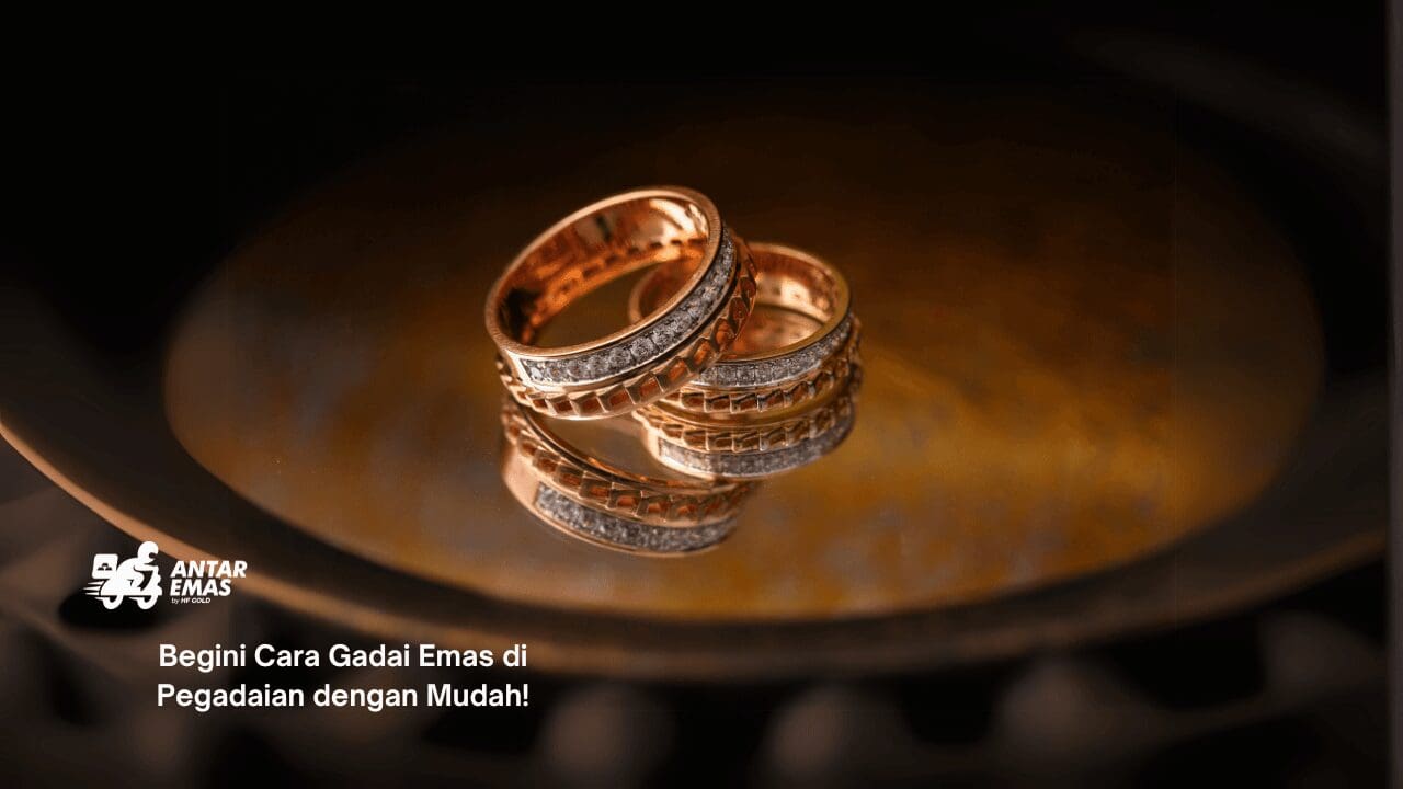 Cara Gadai Emas di Pegadaian