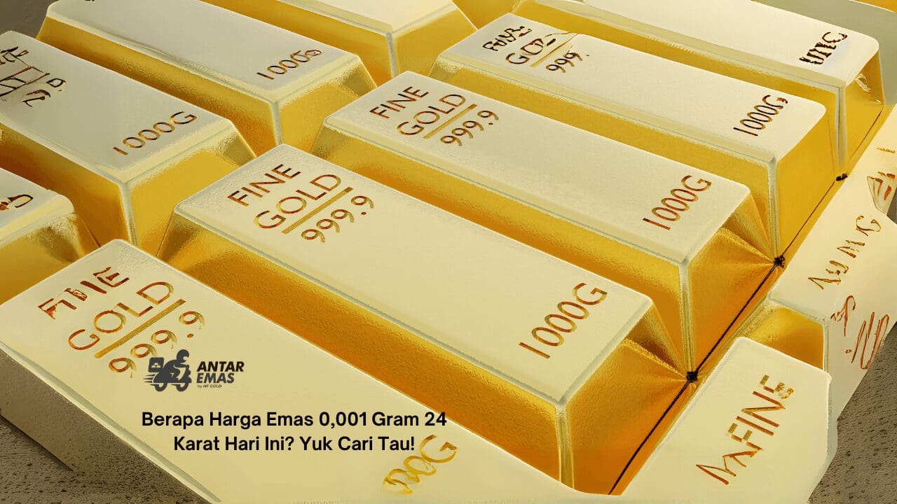 Harga Emas 0,001 Gram 24 Karat