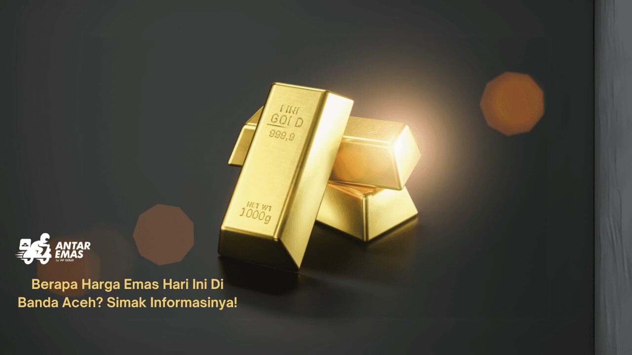 Harga Emas Hari Ini Di Banda Aceh