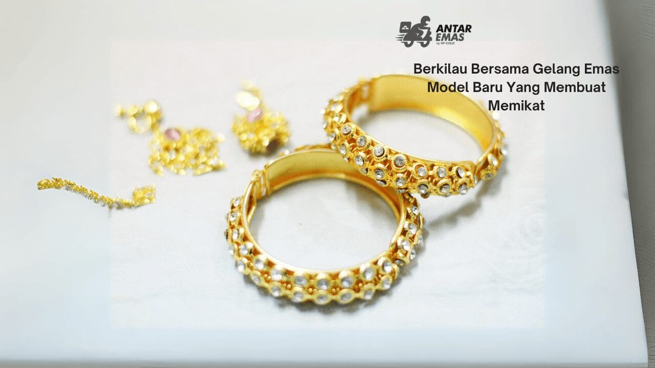 Gelang Emas Model Baru
