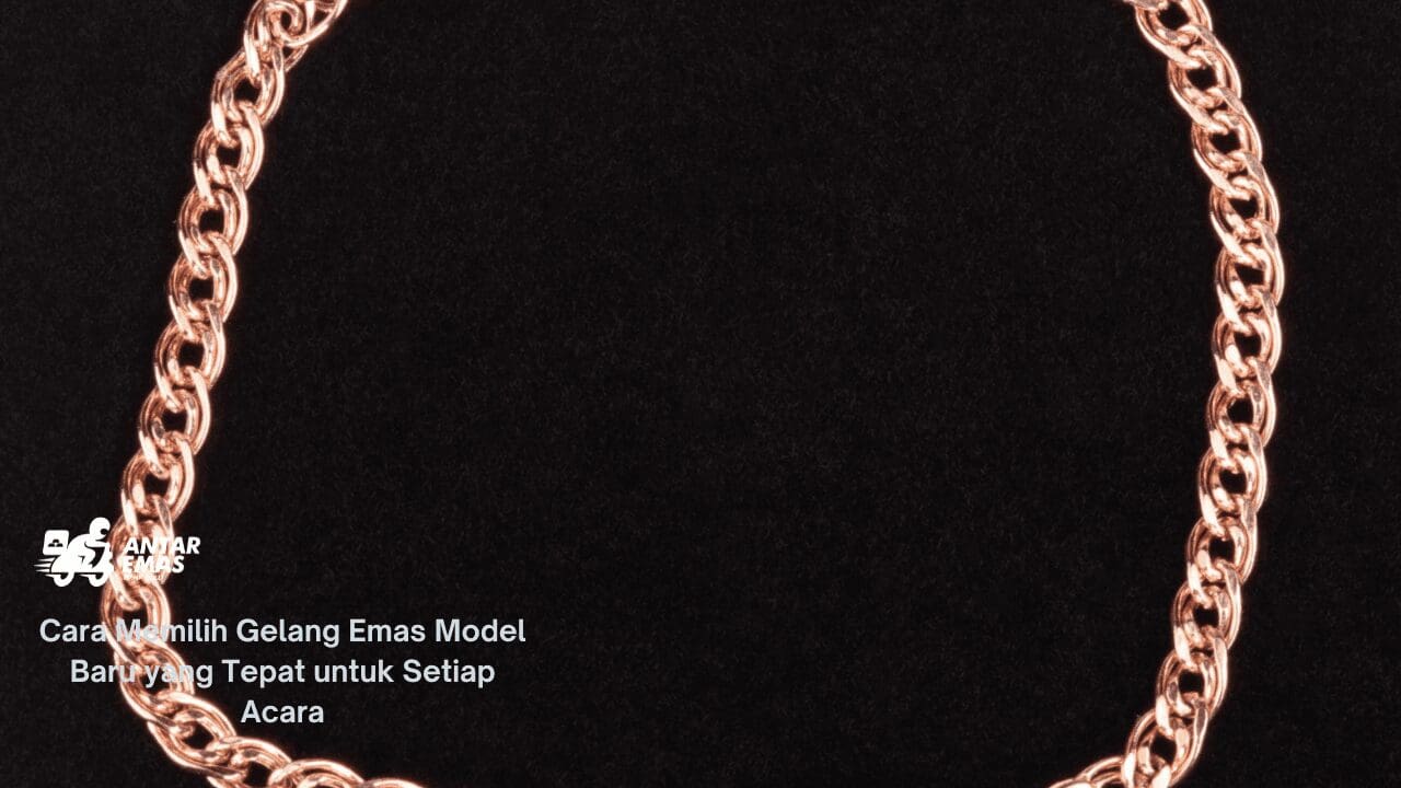 Gelang Emas Model Baru