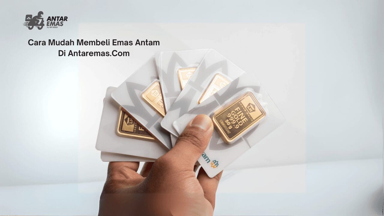 Cara Mudah Membeli Emas Antam