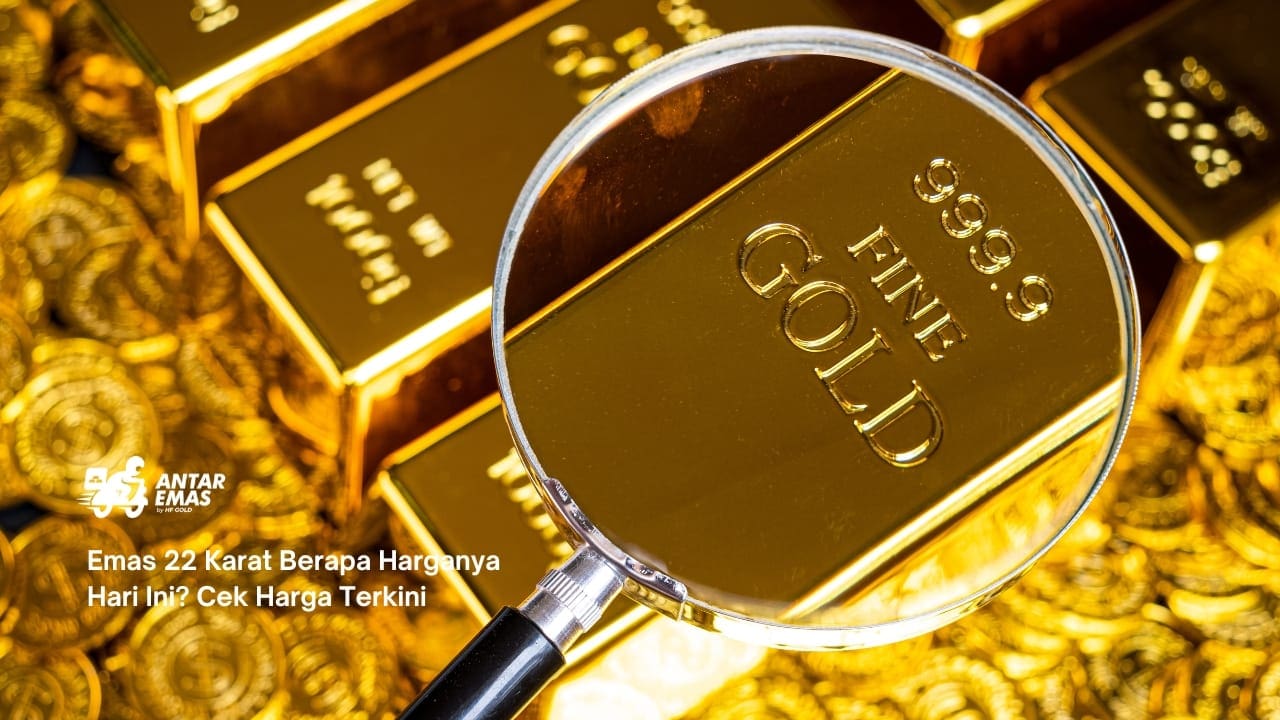 Emas 22 Karat Berapa Harganya Hari Ini_ Cek Harga Terkini!