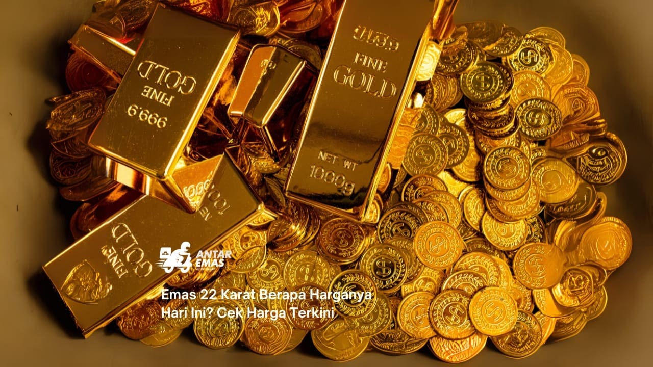 Emas 22 Karat Berapa Harganya Hari Ini_ Cek Harga Terkini!