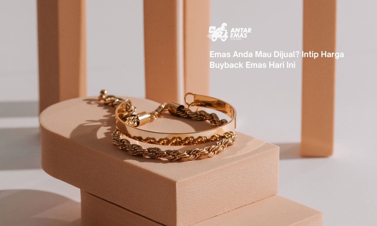 Emas Anda Mau Dijual? Intip Harga Buyback Emas Hari Ini