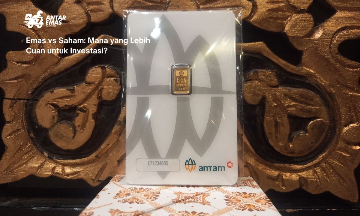 Emas vs Saham: Mana yang Lebih Cuan untuk Investasi?