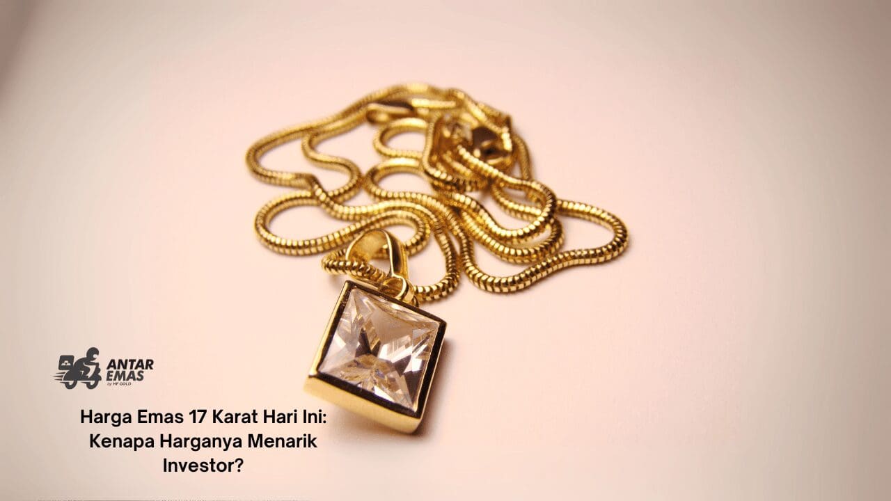 Harga Emas 17 Karat Hari Ini